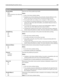 Page 158Menu item Description
Parallel Buffer
Auto
3KB to [maximum size allowed]
DisabledSets the size of the parallel input buffer
Notes:
Auto is the factory default setting.
Disabled turns off job buffering. Any print jobs already buffered on the
printer hard disk are printed before normal processing resumes.
The parallel buffer size setting can be changed in 1‑KB increments.
The maximum size allowed depends on the amount of memory in the
printer, the size of the other link buffers, and whether Resource Save...