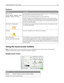 Page 18Features
Feature Description
Menu trail line
Sample: 
Menus > Settings > Copy
Settings > Number of CopiesA menu trail line is located at the top of each menu screen. This feature shows
the path taken to arrive at the current menu.
Touch any of the underlined words to return to that menu.
Number of Copies is not underlined since this is the current screen. If you
touch an underlined word on the Number of Copies screen before the Number
of Copies is set and saved, then the selection is not saved, and it...