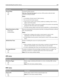 Page 215Menu item Description
Format Flash
Ye s
NoFormats the ﬂash memory
Warning—Potential Damage: Do not turn 
off the printer while the 
ﬂash
memory is being formatted.
Notes:
Yes deletes all data stored in 
ﬂash memory.
No cancels the format request.
Flash memory refers to the memory added by installing a ﬂash memory
option card in the printer.
A ﬂash memory option card must be installed in the printer and operating
properly for this menu item to be available.
The ﬂash memory option card must not be...