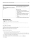 Page 58Choose To
Off
Note: Selecting Photo from the driver may disable
Quiet Mode and provide better print quality and full
speed printing.Use factory default settings. This setting supports the
performance speciﬁcations of your printer.
On Reduce printer noise.
Print jobs will process at a reduced speed.
Printer engine motors do not start until a document is
ready to print. There will be a short delay before the
ﬁrst page is printed.
If your printer has faxing capability, fax sounds are
reduced or disabled,...