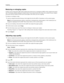 Page 100Reducing or enlarging copies
Copies can be reduced to 25% of the original document size or enlarged to 400% of the original document
size. The factory default setting for Scale is Auto. If you leave Scale set to Auto, the content of your original
document will be scaled to ﬁt the size of the paper onto which you are copying.
To reduce or enlarge a copy:
1Load an original document faceup, short edge ﬁrst into the ADF or facedown on the scanner glass.
Note: Do not load postcards, photos, small items,...