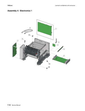 Page 2987-10Service Manual 7525xxxLexmark confidential until announce
Assembly 4:  Electronics 1 