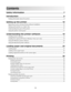 Page 3Contents
Safety information.............................................................................7
Introduction........................................................................................8
Finding information about the printer...........................................................................................................................8
Setting up the printer......................................................................10
Bypassing security warnings during software...