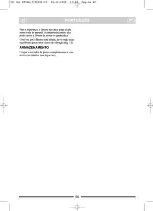 Page 865
PORTUGUÊSPTPT
CG rsb STIGA-71503821/0  29-12-2003  17:34  Pagina 65  