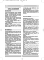 Page 8SUOMIFIFI
TURVALLISUUSSÄÄNNÖT
1) Lue tarkasti käyttöohjeet: Tutustu ohjauslait-
teisiin ja ruohonleikkurin sopivaan käyttöön.
Opi pysähdyttämään moottori nopeasti.
2) Käytä ruohonleikkuria siihen tarkoitettuun
käyttöön, eli ruohon leikkaamiseen ja keruu-
seen. Muunlainen käyttö voi aiheuttaa vaarati-
lanteita tai koneen vaurioituimista.
3) Älä anna lasten tai laitetta tuntemattomien
henkilöiden käyttää laitetta. Paikalliset lait voi-
vat määrätä laitteen käytölle minimi-ikärajan,
jota on ehdottomasti...