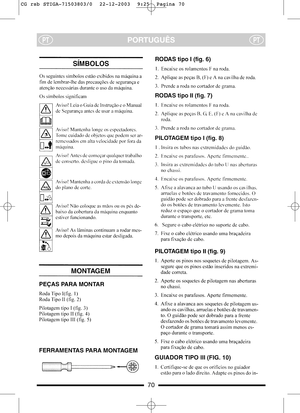 Page 10PORTUGUÊSPTPT
70
CG rsb STIGA-71503803/0  22-12-2003  9:25  Pagina 70  