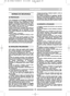 Page 8PORTUGUÊSPTPT
NORMAS DE SEGURANÇA
1) Ler atentamente as instruções. Familiarizar-se
com os controles e com a utilização correcta da
relvadeira. Aprender a parar rapidamente o motor.
2) Utilizar a relvadeira exclusivamente para a fina-
lidade a qual se destina, isto é, cortar e recolher a
relva. Qualquer outro uso pode vir a ser perigoso
e causar danos a pessoas e/ou coisas.
3) Nunca permitir que a relvadeira seja usada por
crianças ou por pessoas que não tenham a neces-
sária familiaridade com as...