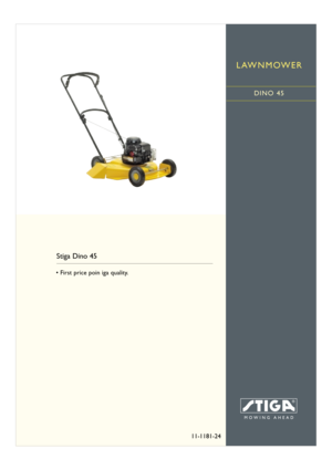 Page 111-1181-24
LAWNMOWER
DINO 45
 First price poin iga quality.
Stiga Dino 45 