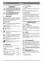 Page 1212
DANSKDA
1 GENERELT
Dette symbol betyder ADVARSEL. Der 
er risiko for alvorlig personskade og/el-
ler materielle skader, hvis ikke instruk-
tionerne følges nøje.
Læs denne brugsanvisning samt de ved-
lagte SIKKERHEDSFORSKRIF-
TER omhyggeligt igennem, før 
maskinen startes.
1.1 SYMBOLER
Maskinen er forsynet med følgende symboler for 
at understrege, at der skal udvises forsigtighed og 
opmærksomhed ved anvendelse af maskinen samt 
udførelse af vedligeholdelsesarbejde.
Symbolerne betyder:
Advarsel!
Læs...