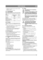 Page 167167
EESTI KEELESET
2. Pingutiratta reguleerimiseks keerake sõrmede abil kruvi (15:U).
3. Keerake mutrid (15:T) kinni.
6.10 MÄÄRIMINEKõiki määrimispunkte vastavalt alltoodud tabelile 
tuleb määrida iga 25 töötunni järel, samuti iga pesu 
järel
6.10.1 Veokett
Määrige veoketti (15:U) ketiõliga järgmiselt. Ka-
sutage universaalset aerosoolballoonis olevat keti-
õli.
1. Pange niiduk pukkidele nii, et selle parempool- ne tagaratas pöörleb vabalt. Vt 6.3.
2. Puhastage kett traatharjaga.
3. Pöörake tagaratast...