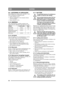 Page 4040
NORSKNO
6.9 JUSTERING AV DRIVKJEDEJuster kjedet hver sesong, eller ved behov, ved å 
flytte strekkhjulet på følgende måte:
1. Løsne mutrene (15:T).
2. Still inn strekkhjulet ved å stramme skruen (15:U) for hånd.
3. Stram mutrene (15:T).
6.10 SMØRINGAlle smørepunktene i tabellen nedenfor skal 
smøres hver 25. driftstime samt etter hver vask.
6.10.1 Drivkjede
Smør drivkjedet (15:U) med kjedespray som be-
skrevet under. Bruk universal kjedespray.
1. Sett klosser under maskinens høyre bakhjul,  slik at...