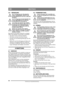 Page 4848
DEUTSCHDE
Übersetzung der Originalbetriebsanleitung
5.8 REINIGUNG
Zur Verringerung der Brandgefahr 
Motor, Schalldämpfer, Batterie und 
Kraftstofftank frei von Gras, Laub und 
Öl halten.
Zur Verringerung der Brandgefahr das 
Gerät regelmäßig auf Öl- und/oder 
Kraftstoffaustritt kontrollieren. 
Verwenden Sie niemals unter hohem 
Druck stehendes Wasser. Dies kann zur 
Zerstörung von Wellendichtungen, 
elektrischen Komponenten oder Hy-
draulikventilen führen.
Richten Sie niemals unter hohem 
Druck...