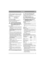 Page 1313
ITALIANOIT
Cambiare l’olio più spesso, ogni 25 ore o almeno 
una volta per stagione, se il motore deve lavorare 
in condizioni difficili o a temperatura ambiente 
molto elevata.
Usare lolio indicato nella tabella seguente.
Usare olio senza additivi.
Non eccedere nel riempimento. Ciò potrebbe 
causare il surriscaldamento del motore. 
Cambiare l’olio a motore caldo.
L’olio motore potrebbe essere molto 
caldo se viene tolto immediatamente 
dopo aver spento il motore. Pertanto, 
lasciare raffreddare il...