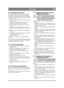 Page 127127
ITALIANO IT
6.4 Separatore dellacquaNel separatore dellacqua (15:E) vi è un galleg-
giante che può essere visto attraverso la coppa 
trasparente. Il galleggiante deve essere sul fondo. 
Se è salito, è necessario pulire il separatore dellac-
qua come segue:
1. Chiudere il rubinetto del separatore dellacqua. Vedere fig. 15.
2. Mettere un contenitore sotto il separatore  dellacqua per raccogliere il carburante.
3. Aprire la coppa premendo il relativo anello  (15:A).
4. Rimuovere attentamente la coppa...