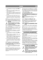 Page 3939
DANSKDK
 Sæt gashåndtaget til tomgang. Stands ikke mo-
toren.
 Rengør køleren udvendigt for blade, græs og  andre urenheder. Se 5.14.
 Lad motoren blive i tomgang til temperaturen er  faldet, indikatoren slukkes og summeren stand-
ser. Derefter kan maskinen igen anvendes som 
normalt.
 Hvis temperaturen ikke falder inden for fem  minutter, skal du standse motoren og indlevere 
maskinen til at autoriseret værksted til repara-
tion.
Efter en alarm i forbindelse med for høj motortem-
peratur skal...