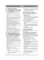 Page 5757
 NORSKNO
6.7 Skifte motorolje, filterMotoroljen kan være svært varm hvis 
den tappes rett etter stopp. La derfor 
motoren kjøle seg ned i noen minutter 
før oljen tappes.
Skift motorolje og filter på følgende måte:
1. Sett maskinen på et flatt underlag og kjør mo- toren varm.
2. Stopp motoren og fjern oljepåfyllingslokket  (10:J).
3. Plasser et oppsamlingskar under oljeavtapping- spluggen på tanken (11:N), fjern pluggen og la 
oljen renne ned i oppsamlingskaret.
4. Lever oljen til deponering i...