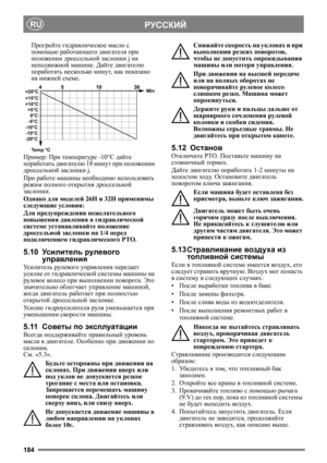 Page 184184
РУССКИЙRU
Прогрейте гидравлическое масло с 
помощью работающего двигателя при 
положении дроссельной заслонки ј на 
неподвижной машине. Дайте двигателю 
поработать несколько минут, как показано 
на нижней схеме.
Пример: При температуре -10°C дайте 
поработать двигателю 18 минут при положении 
дроссельной заслонки ј.
При работе машины необходимо использовать 
режим полного открытия дроссельной 
заслонки.
Однако для моделей 26H и
 32H применимы 
следующие условия:
Для предупреждения нежелательного...