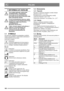 Page 160160
POLSKIPL
1 INFORMACJE OGÓLNE
Ten symbol nakazuje zachowanie 
OSTROŻNOŚCI. Niedokładne 
stosowanie się do instrukcji może 
prowadzić do poważnych obrażeń ciała 
i/lub uszkodzenia mienia.
Przed uruchomieniem maszyny należy 
uważnie przeczytać niniejszą instrukcję 
obsługi oraz załączoną broszurę 
„INSTRUKCJA 
BEZPIECZEŃSTWA”.
Należy chronić układy hydrauliczny i 
paliwowy przed dostaniem się 
zanieczyszczeń, aby zapobiec 
poważnym uszkodzeniom ich 
elementów.
1.1 SYMBOLE
Na maszynie znajdują się...