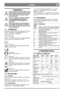 Page 4747
 NORSKNO
1 GENERELT
Dette symbolet betyr ADVARSEL. Hvis 
du ikke følger instruksene nøye, kan det 
føre til alvorlig personskade og/eller 
materiell skade.
Før start må denne bruksanvisningen 
og den medfølgende trykksaken 
SIKKERHETSFORSKRIFTER 
leses nøye.
Ikke la det komme forurensning inn i 
hydraulikksystemet eller drivstoffsys-
temet. Dette gir alvorlig skade på syste-
mets komponenter.
1.1 SYMBOLER
Følgende symboler finnes på maskinen for å minne 
om den forsiktighet og oppmerksomhet som...