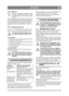 Page 3535
DEUTSCHDE
2.4.8 Sitz (4:L)Der Sitz ist umklappbar und kann in Läng-
srichtung verstellt werden. Der Sitz wird 
in Längsrichtung mit den Knäufen (4:M) 
arretiert.
Der Sitz verfügt über einen Sicherheitsschalter, der 
an das Sicherheitssystem des Geräts angeschlos-
sen ist. Dadurch können bestimmte Vorgänge mit 
Gefahrenpotenzial nicht ausgeführt werden, da 
sich niemand auf dem Sitz befindet. Siehe auch 
4.3.2.
2.4.9 Motorhaube (Abb. 5)
ür Service- und Wartungsarbeiten an Motor und 
Batterie muss die...