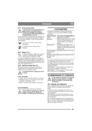 Page 3535
FRANÇAISFR
8.4.7 Prise de force (9:E)
La prise de force ne peut jamais être en-
gagée lorsque l’accessoire monté à 
l’avant est en position de transport. 
Cela aurait pour effet d’endommager la 
transmission par courroie.
Levier permettant d’enclencher et de débloquer la 
prise de force actionnant les plateaux de coupe et 
les accessoires montés à l’avant. Deux positions 
sont possibles :
1.Levier vers l’avant – prise de force 
désengagée.
2. Position arrière – prise de force 
branchée.
8.4.8 Siège...