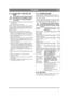 Page 139139
ITALIANOIT
6.14 FILTRO DELL’ARIA DEL MO-TORE
Non accendere mai il motore quando il 
filtro dellaria è danneggiato o assente. 
Vi è il rischio che venga danneggiato 
gravemente.
Il filtro dellaria è costituito dai due filtri seguenti: 24:VPre-filtro
24:U Filtro dellaria interno
NOTA! Pulire/sostituire i filtri più spesso rispetto 
a quanto indicato nella tabella di manutenzione se 
il funzionamento della macchina avviene in am-
bienti polverosi.
Pulire/sostituire i filtri dellaria come segue.
1....