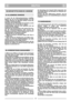 Page 3DEUTCHDEDE
SICHERHEITSTECHNISCHE HINWEISE 
1) Lesen Sie die Gebrauchsanweisung sorgfältig.
Machen Sie sich mit den Bedienungsteilen und dem
richtigen Gebrauch der Maschine vertraut. Lernen Sie,
den Motor schnell abzustellen.
2) Benützen Sie den Rasenmäher für den Zweck, zu dem
er bestimmt ist, d.h. um das Gras zu mähen.
Unzweckmäßiger Gebrauch kann gefährlich sein und
die Maschine beschädigen.
3) Erlauben Sie niemals Kindern oder anderen Personen,
die die Gebrauchsanweisung nicht kennen, die
Maschine zu...
