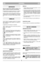 Page 5IMPORTANTE
Para las instrucciones relativas al motor y a la
batería, consulte los manuales correspondientes.
El equipamiento que aparece marcado con un asterisco
(*) viene de serie en determinados modelos o países.
Algunos modelos no tienen estrangulador. El régimen de
revoluciones del motor está regulado para un funciona-
miento óptimo y una emisión mínima de gases residua-
les.
SÍMBOLOS
Hemos incluido los siguientes símbolos en la máquina
para recordarle que debe manejarla con el debido cui-
dado y...