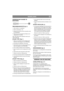 Page 3
NEDERLANDSNL
GEREEDSCHAP OM MEE TE 
MONTEREN
WIELEN/MAAIHOOGTE (fig. 4)
1. Druk wielbout A in naafdop B.
2. Klik de centrumkop C vast.
3. Monteer het wiel in één van de vier posities van de bevestigingsplaat.
4. Haal stevig aan met de hand met behulp van de  vingergreep in de naafdop.
N.B.! Alle wielen moeten ingesteld worden op de-
zelfde maaihoogte.
STUUR TYPE I  (fig. 1)
1. Druk de ene stuurbuis in de bevestiging aan de 
linkerkant zoals aangegeven op de afbeelding.
2. Bevestig het bovengedeelte van...