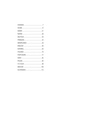 Page 2FIN
SVENSKA .....................................................7
SUOMI ........................................................14
DANSK .......................................................21
NORSK .......................................................28
DEUTSCH ..................................................35
FRANÇAIS..................................................42
NEDERLANDS ...........................................49
ENGLISH ....................................................56
ESPAÑOL...