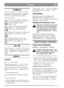 Page 55
POLSKIPL
SYMBOLE
Na maszynie znajduj si nast puj ce symbole.
Ich zadaniem jest przypominanie o zachowaniu
ostro no ci i uwagi podczas jej u ywania.
Znaczenie symboli:
Ostrze enie! Przed przyst pieniem do
u ywania maszyny nale y zapozna si z
Instrukcj obsugi i Instrukcj
bezpiecze stwa.
Ostrze enie! Przy maszynie powinien
znajdowa si tylko operator. Nale y
uwa a na wyrzucane przedmioty.
Ostrze enie! Nie wkada r k ani nóg pod
platform w trakcie pracy maszyny.
Ostrze enie! Przed rozpocz ciem
jakichkolwiek...