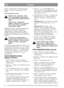 Page 66
POLSKIPL
Odczyta poziom oleju. Je li poziom jest niski,
olej nale y uzupeni do oznaczenia FULL/
MAX.
UZUPENIANIE PALIWA
Nigdy nie nale y zdejmowa korka
wlewu ani uzupenia paliwa podczas
pracy silnika lub kiedy silnik jest jeszcze
ciepy.
Nigdy nie nale y maksymalnie
napenia zbiornika. Nale y pozostawi
troch przestrzeni na ewentualne
rozszerzanie si paliwa.
Najlepiej jest stosowa paliwo nieszkodliwe dla
rodowiska, tj. alkilat. Ten rodzaj paliwa
charakteryzuje si skadem, który jest mniej
szkodliwy dla...