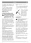 Page 99
POLSKIPL
wiec zaponow nale y regularnie czy ci (co
100 godzin pracy). Do czyszczenia nale y u ywa
szczotki drucianej. Ustawi prawidow przerw
iskrow (rys. 20).
wiec nale y wymieni , je li elektrody s
nadmiernie spalone lub je li wieca jest
uszkodzona. Zalecenia producenta silnika:
Briggs & Stratton:Champion J19LM
(RJ19LM), przerwa iskrowa 0,75 mm.
Honda:BPR6ES (NGK),
Przerwa iskrowa 0,7-0,8 mm.
AKUMULATOR (Multiclip 46 SE)
Elektrolit w akumulatorze to toksyczna
i powoduj ca korozj substancja. Mo e
on by...