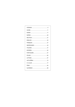 Page 5FIN
SVENSKA .................................................... 6
SUOMI........................................................ 11
DANSK ....................................................... 17
NORSK....................................................... 22
DEUTSCH .................................................. 27
ENGLISH.................................................... 32
FRANÇAIS ................................................. 37
NEDERLANDS ........................................... 42...