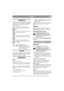Page 5
DANSKDK
SYMBOLER
Maskinen er forsynet med følgende symboler for 
at understrege, at der skal udvises forsigtighed og 
opmærksomhed ved anvendelse af maskinen.
Symbolerne betyder:
Advarsel! Læs instruktionsbog og 
sikkerhedsmanual, før maskinen tages i 
brug.
Advarsel! Hold eventuelle tilskuere borte. 
Pas på udkastet materiale.
Advarsel! Indfør ikke en hånd eller fod 
under skjoldet, når maskinen er i gang.
Advarsel! Før reparationsarbejde 
påbegyndes, skal tændrørskablet fjernes 
fra tændrøret....
