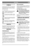 Page 6DEUTSCHDE
SYMBOLE
Folgende Symbole befinden sich an der Maschine,
um den Bediener daran zu erinnern, daß bei der
Benutzung der Maschine Vorsicht und Aufmerk-
samkeit geboten sind.
Die Symbole bedeuten:
Warnung! Vor der Benutzung der Maschi-
ne die Bedienungsanleitung und die Si-
cherheitsvorschriften durchlesen.
Warnung! Zuschauer fernhalten. Auf her-
ausgeschleuderte Gegenstände achtgeben.
Warnung! Wenn die Maschine in Betrieb
ist dürfen weder Hände noch Füße unter
die Haube gelangen.
Warnung! Bevor mit...