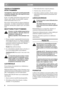 Page 78
SUOMIFI
VEDON KYTKEMINEN/
IRTIKYTKEMINEN
Voit helpottaa vedon kytkeytymistä painamalla
työntöaisaa alaspäin niin, että etupyörät nouse-
vat hieman irti maasta.
Kytke veto päälle painamalla kytkinsankaItyön-
töaisaa vasten. Kytke veto pois päältä vapautta-
malla kytkinsankaI(kuva 8, 9).
Kun nostat vetävät pyörät irti maasta työntöaisaa
painamalla, voit ohjata ruohonleikkuria (kääntää,
peräyttää, kiertää puun ympäri) myös veto kytket-
tynä.
MOOTTORIN PYSÄYTTÄMINEN
Moottori voi olla erittäin kuuma heti...
