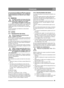 Page 4949
FRANÇAISFR
Une pression de gonflage insuffisante augmente 
la consommation d’énergie et, par conséquent, 
réduit l’autonomie des batteries entre chaque 
charge.
5.4 BatteriesNe jamais toucher les bornes de la bat-
terie. Tous les travaux sur les batteries 
doivent être réalisés par un centre 
agréé. Risque de brûlures et dincendie.
Les batteries sont de type AGM, ce qui signifie que 
lacide est lié dans un matériau poreux. Aucun 
remplissage d’eau n’est nécessaire et ne peut être 
effectué.
À part la...