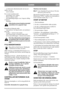 Page 8DANSKDK
- et elektronisk sikkerhedsmodul, der kan ud-
skiftes, og som
styrer systemet
For at starte maskinen skal:
- gearstangen være i frigear
- føreren sidde på sædet
- knivindkoblingsstangen være i bageste stilling
(= kniven
frikoblet)
Sikkerhedssystemets funktion skal altid
kontrolleres hver gang før brug!
Kontrollér på følgende måde:
- start motoren, sæt dig på sædet, sæt maskinen i
gear, løft
kroppen – motoren skal standse.
- start motoren igen, sæt dig på sædet, kobl
kniven ind, løft kroppen –...