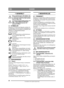 Page 2828
DANSKDA
Oversættelse af den originale brugsanvisning
1 GENERELT
Dette symbol betyder ADVARSEL. Der 
er risiko for alvorlig personskade og/el-
ler materielle skader, hvis ikke instruk-
tionerne følges nøje.
Læs denne brugsanvisning samt de ved-
lagte SIKKERHEDSFORSKRIF-
TER omhyggeligt igennem, før 
maskinen startes.
1.1 SYMBOLERMaskinen er forsynet med følgende symboler for 
at understrege, at der skal udvises forsigtighed og 
opmærksomhed ved anvendelse af maskinen samt 
udførelse af...