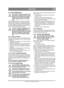 Page 7777
DEUTSCHDE
Übersetzung der Originalbetriebsanleitung
6.12 BATTERIE (8:M)
Säure, die mit Augen oder Haut in Kon-
takt kommt, verursacht schwere Verlet-
zungen. Ist ein Körperteil mit Säure in 
Kontakt geraten, sofort mit reichlich 
Wasser spülen und einen Arzt aufsu-
chen.
Bei der Batterie handelt es sich um ein ventilge-
steuertes Modell mit 12 V Nennspannung. Eine 
Kontrolle oder Auffüll ung der Batterieflüssigkeit 
ist weder möglich noch nötig. Die einzige erfor-
derliche Wartungsmaßnahme  besteht in...