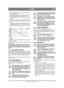 Page 2929
SUOMIFI
Alkuperäisten ohjeiden käännös
4.  Paina jarrupoljin täysin pohjaan. Merkkivalon 
(1:I4) pitää syttyä.
5.  Kylmäkäynnistyksen yhteydessä moottoria pi- tää lämmittää ennen  käynnistystä. Katso 
3.4.4.2. Käännä sitten  virta-avain ja käynnistä 
moottori.
6. Konetta ei saa kuormittaa  eikä ajaa heti kylmä-
käynnistyksen jälkeen, kun hydrauliöljy on kyl-
mää.
Lämmitä hydrauliöljy kä yttämällä moottoria 
tyhjäkäynnillä kaasuvipu ¼-asennossa. Käytä 
moottoria alla olevassa käyrästössä annettu ai-...