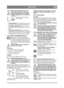 Page 3939
DEUTSCHDE
2.4.2 Kupplung-Feststellbremse (3:B)Das Pedal darf niemals während des 
Fahrens betätigt werden. Es besteht 
Überhitzungsgefahr in der Kraftüber-
tragung. Das Pedal (3:B) verfügt über 
drei Stellungen:
 Ausgangsposition . Die Kupplung ist nicht ak-
tiviert. Die Feststellbremse ist nicht aktiviert.
 Zur Hälfte niedergetreten . Der Antrieb ist 
ausgekoppelt. Die Feststellbremse ist nicht ak-
tiviert.
 Pedal ganz durchgetreten . Der Antrieb ist 
ausgekuppelt. Die Feststellbremse ist komplett...