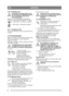 Page 88
SVENSKASV
2.4.8 Kraftuttag (4:K)Kraftuttaget får aldrig kopplas in då 
det frontmonterade tillbehöret befinner 
sig i transportläge. Detta förstör 
remtransmissionen.
Spak för in- och urkoppling av kraftuttag för 
drivning av frontmonterade tillbehör. Två lägen:
1. Främre läget - kraftuttaget urkopplat.
2. Bakre läget - kraftuttaget inkopplat. 
2.4.9 Timräknare (2:P) 
Visar antal drifttimmar. F ungerar endast då motorn 
är igång.
2.4.10 Urkopplingsspak
Spak för att koppla ur den steglösa...