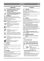 Page 107107
ČEŠTINACS
1 OBECNĚ
Tento symbol znamená VÝSTRAHU. 
Nedodržení pokyn ů m ůže vést k 
vážnému zran ění osob nebo k 
poškození majetku.
Než spustíte stroj, př ečtě te si pozorn ě 
tento návod k použití a p řiložený leták 
„BEZPE ČNOSTNÍ POKYNY“.
1.1 SYMBOLY
Na stroji jsou umíst ěny následující symboly. 
Informují vás, kdy je p ři jeho používání a údržb ě 
t ř eba dbát zvýšené opatrnosti.
Symboly mají následující význam: Výstraha!
Před použitím za řízení si p ře čtě te návod k 
obsluze a bezpe čnostní...