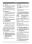 Page 2121
DANSKDA
2.4.9 Sæde (3:H)Sædet kan vippes op og  justeres i langsgå-
ende retning. Sædet låses i opslået positi-
on med spærren (3:K) og i langsgående 
retning med håndhjulene (3:J).
Sædet er udstyret med sikkerhedsafbryder, som er 
koblet til maskinens sikkerhedssystem. Det med-
fører, at visse aktiviteter, som kan medføre fare, 
ikke kan udføres, når der  ikke sidder nogen på sæ-
det.
2.4.10 Motorhjelm (4:L)
Maskinen har en motorhjelm, der kan åb-
nes for adgang til brændstofhane, batteri 
og motor....