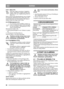 Page 2828
NORSKNO
2.4.9 Sete (3 H)Setet kan vippes og justeres i lengderet-
ningen. Setet låses  i oppfelt stilling med 
sperren (3:K) og i lengderetning med rat-
tene (3:J).
Setet er utstyrt med sikke rhetsbryter som er koplet 
til maskinens sikkerhetssys tem. Dette gjør at be-
stemte aktiviteter som kan medføre fare, ikke er 
mulig å utføre når ingen sitter i setet.
2.4.10 Motorpanser (4 l)
For å komme til driv stoffkran, batteri og 
motor er maskinen utstyrt med motorpan-
ser som kan åpnes. Motorpanseret er...