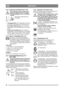 Page 3434
DEUTSCHDE
2.4.2 Kupplung-Feststellbremse (1:B)Das Pedal darf niemals während des 
Fahrens betätigt werden. Es besteht 
Überhitzungsgefahr in der Kraftüber-
tragung. Das Pedal verfügt über drei 
Stellungen:
• Ausgangsposition . Die Kupplung ist nicht ak-
tiviert. Die Feststellbre mse ist nicht aktiviert.
• Zur Hälfte niedergetreten . Der Antrieb ist 
ausgekoppelt. Die Feststellbremse ist nicht ak-
tiviert.
• Pedal ganz durchgetreten . Der Antrieb ist 
ausgekuppelt. Die Feststellbremse ist komplett...