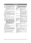 Page 108108
PORTUGUÊSPT
2.4.18 Fixação de desengate rápido (34:H)As ligações rápidas podem ser separadas, 
o que torna muito fácil alternar entre os di-
ferentes utensílios.
As fixações rápidas permitem que a unida-
de de corte seja facilmente deslocada entre 
duas posições:
 Posição normal com a correia em tensão abso- luta.
 4 cm atrás da posição normal, com a correia fol- gada, de forma a que a unidade de corte se apro-
xime mais da máquina base.
Quando a polia de tensão da correia não está presa 
à correia,...