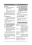 Page 4747
DEUTSCHDE
2.4.16 Sitz (1:T)Der Sitz ist umklappbar und kann in 
Längsrichtung verstellt werden. Justieren 
Sie den Sitz wie folgt:
1. Bewegen Sie den Hebel (1:S) nach 
oben.
2. Bringen Sie den Sitz in die gewünschte 
Position.
3. Lassen Sie den Hebel (1:S) los, um den 
Sitz zu arretieren.
Der Sitz verfügt über einen Sicherheitsschalter, der 
an das Sicherheitssystem des Geräts angeschlos-
sen ist. Dadurch können bestimmte Vorgänge mit 
Gefahrenpotenzial nicht ausgeführt werden, wenn 
sich niemand auf...